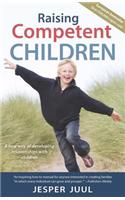 Raising Competent Children: A New Way of Developing Relationships with Children: A New Way of Developing Relationships With Children