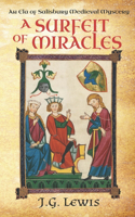 A Surfeit of Miracles: An Ela of Salisbury Medieval Mystery(8 Ela of Salisbury Medieval Mysteries)