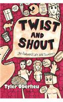 Twist and Shout: An Awkward Life with Tourette's