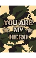 You Are My Hero: Military Notebook Keepsake