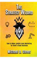 Strategy Wizard: How to Make Lovable Local Marketing for Bonk'n Good Business