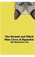 The Second and Third Nine Lives of Squeekie the Bookstore Cat