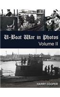 U-Boat War in Photos (Vol. II)