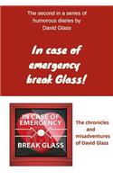 In case of emergency break Glass!