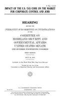 Impact of the U.S. Tax Code on the market for corporate control and jobs