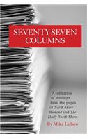 Seventy-Seven Columns: A collection of musings from the pages of North Shore Weekend