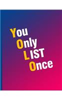 Composition Notebook: You Only List Once Unique and Funny College Ruled Composition Notebook Lined Pages Book 8.5 x 11 inch (100+ Pages) for School, Note Taking, Writing (1 College Ruled Composition Notebooks)