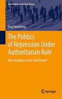 Politics of Repression Under Authoritarian Rule