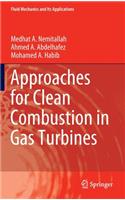 Approaches for Clean Combustion in Gas Turbines