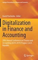 Digitalization in Finance and Accounting: 20th Annual Conference on Finance and Accounting (ACFA 2019) Prague, Czech Republic(Springer Proceedings in Business and Economics)