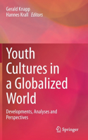 Youth Cultures in a Globalized World