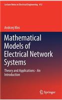 Mathematical Models of Electrical Network Systems: Theory and Applications - An Introduction