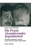 Die PRAXIS Akzeptierender Jugendarbeit