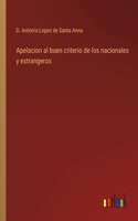 Apelacion al buen criterio de los nacionales y estrangeros