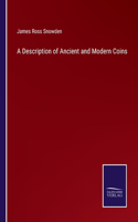 Description of Ancient and Modern Coins