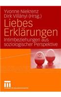 Liebeserklärungen: Intimbeziehungen Aus Soziologischer Perspektive