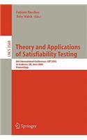 Theory and Applications of Satisfiability Testing