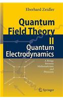 Quantum Field Theory II: Quantum Electrodynamics