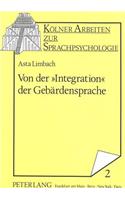 Von Der «Integration» Der Gebaerdensprache