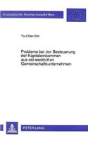 Probleme Bei Der Besteuerung Der Kapitaleinkommen Aus Ost-Westlichen Gemeinschaftsunternehmen: (1346 Europaeische Hochschulschriften / European University Studie)