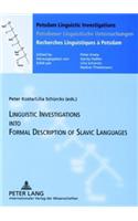 Linguistics Investigations Into Formal Description of Slavic Languages