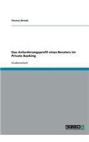 Das Anforderungsprofil eines Beraters im Private Banking