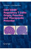 CD4+CD25+ Regulatory T Cells: Origin, Function and Therapeutic Potential