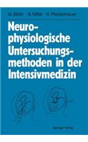 Neurophysiologische Untersuchungsmethoden in Der Intensivmedizin