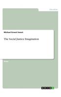 The Social Justice Imagination