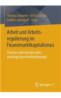Arbeit Und Arbeitsregulierung Im Finanzmarktkapitalismus