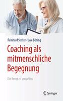 Coaching als mitmenschliche Begegnung