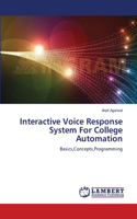 Interactive Voice Response System For College Automation