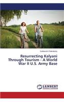 Resurrecting Kalyani Through Tourism - A World War II U.S. Army Base