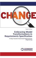 Embracing Model Transformations in Requirements Specification