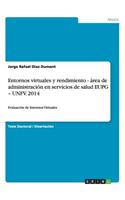 Entornos virtuales y rendimiento - área de administración en servicios de salud EUPG - UNFV. 2014