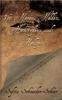 Von Huren, Helden, Hochstaplern und Heiligen: Die Erlebnisse eines Füllfederhalters