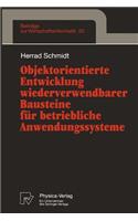 Objektorientierte Entwicklung Wiederverwendbarer Bausteine Für Betriebliche Anwendungssysteme