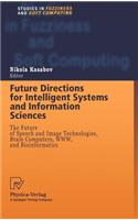 Future Directions for Intelligent Systems and Information Sciences