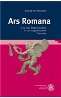 Ars Romana: List Und Improvisation in Der Augusteischen Literatur