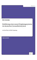 Einführung eines neuen Vergütungssystems im deutschen Gesundheitssystem