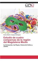 Estudio de Cuatro Comparsas de La Region del Magdalena Medio