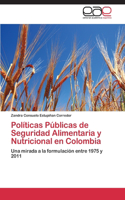 Políticas Públicas de Seguridad Alimentaria y Nutricional en Colombia