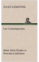 Les Contemporains, 6ème Série Études et Portraits Littéraires