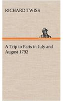 Trip to Paris in July and August 1792