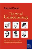 The Art of Caricaturing: A Series of Lessons Covering All Branches of the Art of Caricaturing(English)