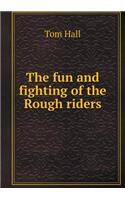 The Fun and Fighting of the Rough Riders