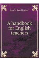 A handbook for English teachers: (English)