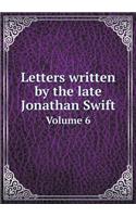 Letters Written by the Late Jonathan Swift Volume 6