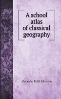 A school atlas of classical geography