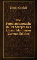 Die Bergmannssprache in Der Sarepta Des Johann Matthesius (German Edition)